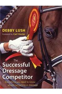 The Successful Dressage Competitor
