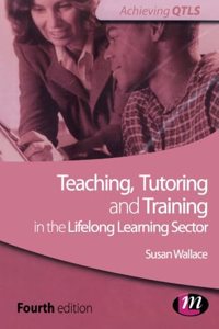 Teaching, Tutoring and Training in the Lifelong Learning Sector