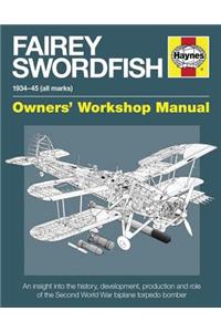 Fairey Swordfish 1934 to 1945 (All Marks)