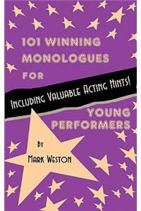 101 Winning Monologues for Young Performers