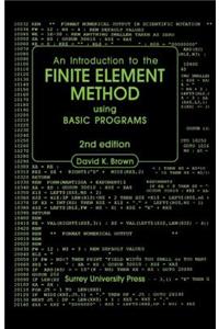 Introduction to the Finite Element Method using BASIC Programs