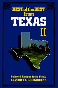 Best of the Best from Texas Cookbook II: Selected Recipes from Texas's Favorite Cookbooks