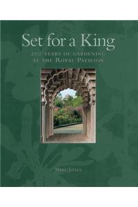 Set for a King: 200 Years of Gardening at the Royal Pavilion