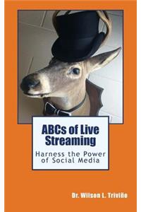 ABCs of Live Streaming