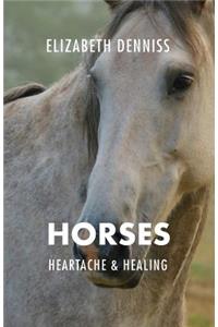 Horses, Heartache & Healing