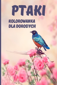 Ptaki Kolorowanka dla doroslych