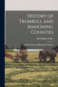 History of Trumbull and Mahoning Counties