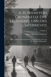 A. H. Niemeyers Grundsätze Der Erziehung Und Des Unterrichts