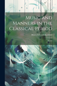Music and Manners in the Classical Period