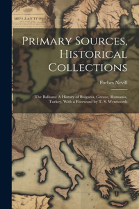 Primary Sources, Historical Collections