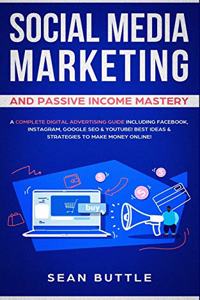 Social Media Marketing and Passive Income Mastery