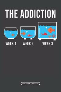 The Addiction Week 1 Week 2 Week 3