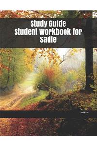 Study Guide Student Workbook for Sadie