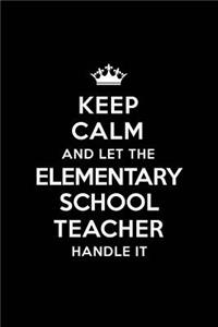 Keep Calm and Let the Elementary School Teacher Handle It