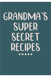 Grandma's Super Secret Recipes