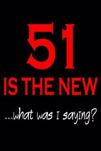 51 Is The New