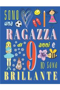 Sono una ragazza di 9 anni e io sono brillante