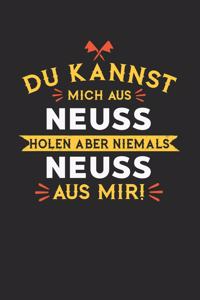 Du Kannst Mich Aus Neuss Holen Aber Niemals Neuss Aus Mir!