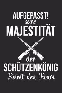 Aufgepasst! Seine Majestität Der Schützenkönig Betritt Den Raum: 6' x 9' Kariertes Karo Notizbuch für Schützenbruder, Schützenschwester & Schützenverein Liebhaber