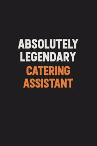 Absolutely Legendary Catering Assistant