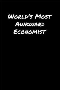 World's Most Awkward Economist