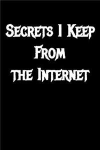 Secrets i Keep From the Internet
