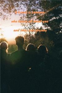 A friend is someone who knows all about you and loves you anyway
