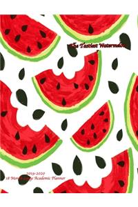 The Tastiest Watermelon 2019-2020 18 Month Large Academic Planner