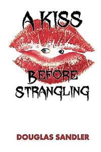 A Kiss Before Strangling