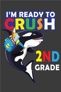 I'm Ready To Crush 2nd Grade