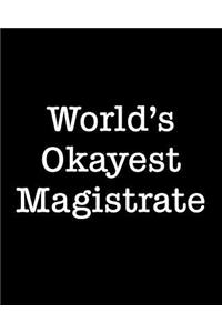 World's Okayest Magistrate