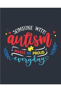 Someone with Autism Makes Me Proud Everyday