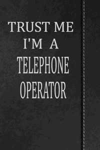 Trust Me I'm a Telephone Operator