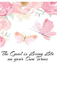 The Goal is Living Life on Your Own Terms