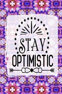 Stay Optimistic