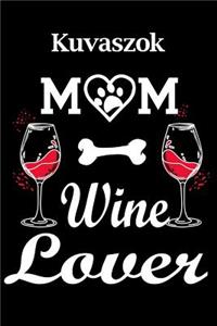 Kuvaszok Mom Wine Lover