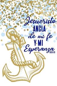 Jesucristo Ancla De Mi Fe y Mi Esperanza Heb 6