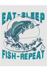 Eat Sleep Fish Repeat