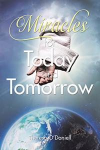 Miracles for Today and Tomorrow