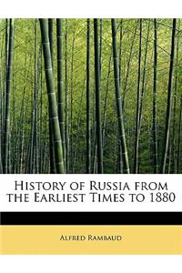 History of Russia from the Earliest Times to 1880