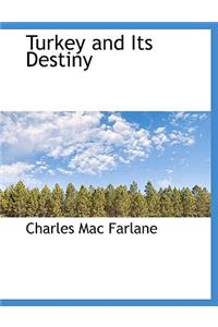 Turkey and Its Destiny