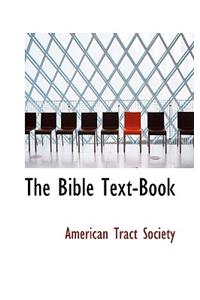 The Bible Text-Book