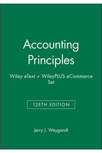 Accounting Principles, 12e Wiley Etext + Wileyplus Ecommerce Set