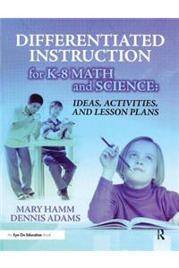 Differentiated Instruction for K-8 Math and Science