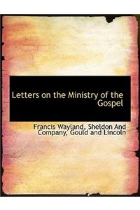 Letters on the Ministry of the Gospel