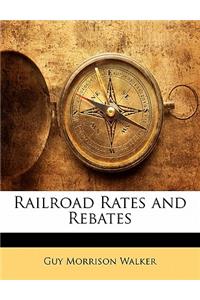 Railroad Rates and Rebates