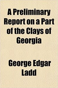 A Preliminary Report on a Part of the Clays of Georgia