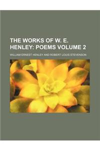The Works of W. E. Henley Volume 2; Poems