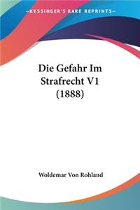 Gefahr Im Strafrecht V1 (1888)