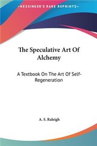 Speculative Art Of Alchemy